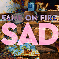 Fame on Fire - Sad! (Single)