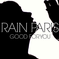 Rain Paris - Good for You (Single)