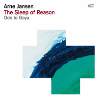 Jansen, Arne - The Sleep of Reason 'Ode to Goya'