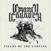 Grand Cadaver - Fields of the Undying (Single)
