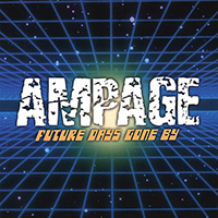 Ampage - Future Days Gone By