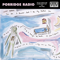 Porridge Radio - You Are A Runner And I Am My Father's Son (Single)