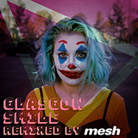 Covered in Snow - Glasgow Smile (Mesh Remix Single)