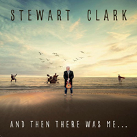 Clark, Stewart - And Then There Was Me...