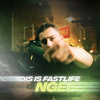 NGEE - Dis Is Fastlife (Single)