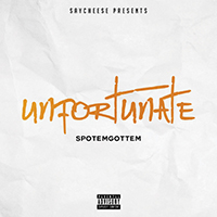 SpotemGottem - Unfortunate (Single)