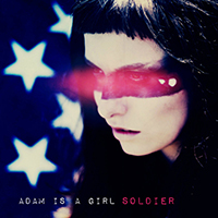 Adam is a Girl - Soldier (Single)