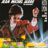 Jean-Michel Jarre - Jean Michel Jarre In Concert: Houston-Lyon