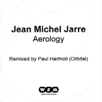 Jean-Michel Jarre - Aerology (remixed by Paul Hartnoll) [Promo Single]