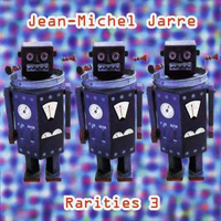 Jean-Michel Jarre - Rarities 3