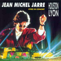 Jean-Michel Jarre - Cities In Concert Houston-Lyon (Remastered 1997)