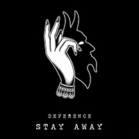 Deference - Stay Away (Single)