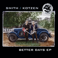 Smith/Kotzen - Better Days (EP)