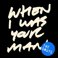 Snuts - When I Was Your Man (Firepit Session) (Single)