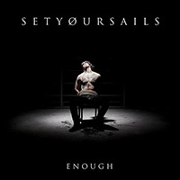 Setyoursails - Enough