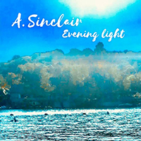 A. Sinclair - Evening Light (Single)