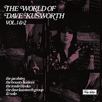 Dave Kusworth - The World Of ..Dave Kusworth (by Dave Kusworth & The Tenderhooks)