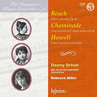 Driver, Danny - The Romantic Piano Concerto 70 (Beach, Chaminade & Howell: Piano Concertos) (feat. BBC Scottish Symphony Orchestra & Rebecca Miller)