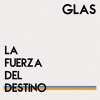 GLAS - La Fuerza Del Destino (Single)