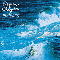 Requin Chagrin - Rivieres (Single)
