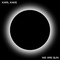 Kave, Karl  - We Are Sun