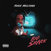Russ Millions - Big Shark (Single)