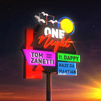 Tom Zanetti - One Night (feat. Dappy & Haze Da Martian) (Single)