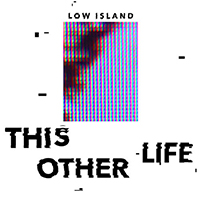 Low Island - This Other Life (EP)