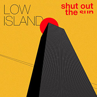 Low Island - Shut Out The Sun (EP)