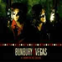 Bunbury and Vegas - El Tiempo De Las Cerezas (CD 1)