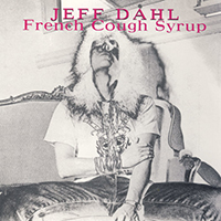 Dahl, Jeff  - French Cough Syrup