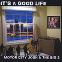 Motor City Josh - It's A Good Life