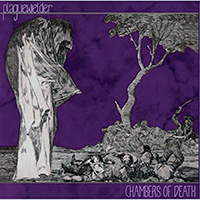 Plaguewielder (LUX) - Chambers Of Death