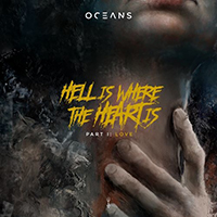Oceans (multi) - Hell Is Where The Heart Is, Pt. I: Love (EP)