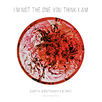 Adolfsson, Patrik - I'm Not The One You Think I Am (Single)
