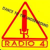 Radio 4 - Dance To The Underground (Single)
