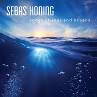 Honing, Sebas - Songs Of Seas And Oceans