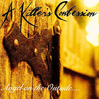 A Killer's Confession - Angel on the Outside (Single)