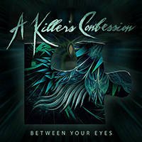A Killer's Confession - Between Your Eyes (Single)