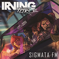 Irving Force - Sigmata FM