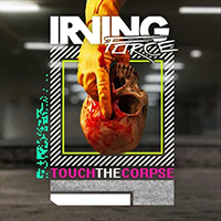 Irving Force - Touch the Corpse (Single)