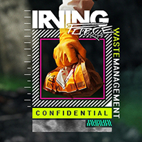 Irving Force - Waste Management Confidential (Single)