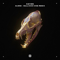 Kayzo - Alone (Sullivan King Remix) (Single)