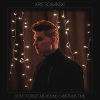 Sobanski, Kris - Don't Forget Me Round Christmas Time (Single)