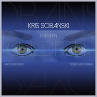 Sobanski, Kris - Children (Saxophone Remix) (Single)