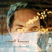 Small Houses - Just Before The North (EP)