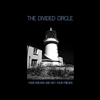 Divided Circle - Your Dreams Are Not Your Friends (Single)