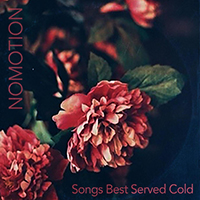 Nomotion - Songs Best Served Cold