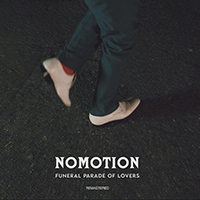 Nomotion - Funeral Parade Of Lovers (Remastered)