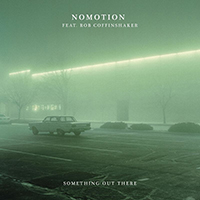Nomotion - Something Out There (Single)